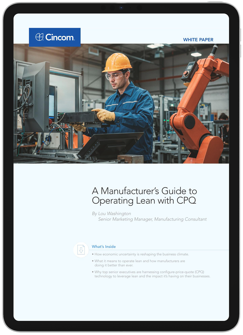 A Manufacturer's Guide to Operating Lean with CPQ | Cincom